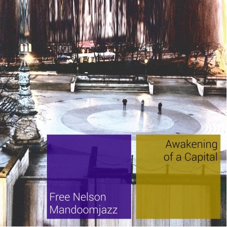 

Free Nelson Mandoomjazz - Awakening Of A Capital (5060197760700) виниловая пластинка
