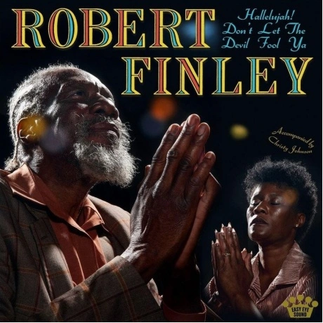 Robert Finley - Hallelujah! Dont Let The Devil Fool Ya (08880727...