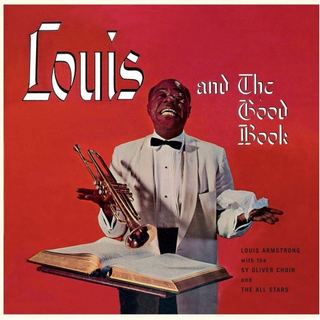 Louis Armstrong - And The Good Book (8436028698813) виниловая пластинка - фото 1