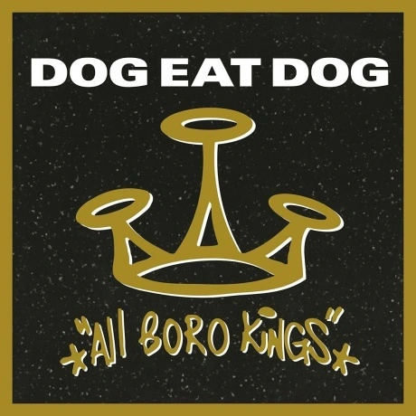 Dog Eat Dog - All Boro Kings (8719262020702) виниловая пластинка