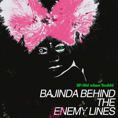 

Bajinda Behind The Enemy Lines - Ah! When Yeahh! / Money To Burn (4607177510996) виниловая пластинка
