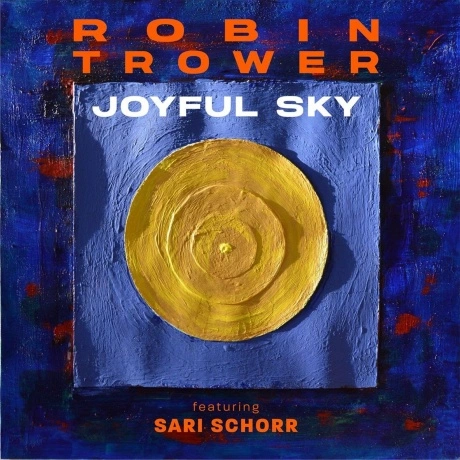 Robin Trower & Sari Schorr - Joyful Sky (8712725751397) винилова...