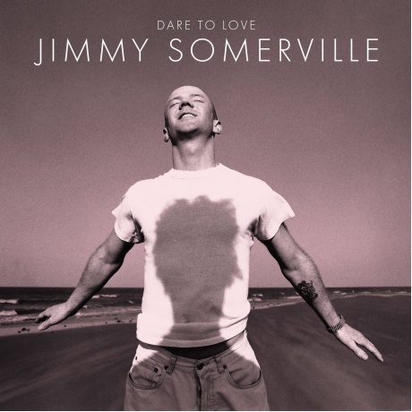 Jimmy Somerville - Dare To Love 30Th Anniversary Crystal Clear Curacao 5061017255222 5871₽
