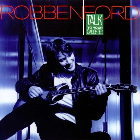 Robben Ford - Talk To Your Daughter (Deagostini) (4620032919291)