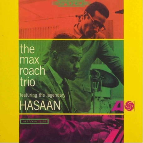 Max Roach - The Max Roach Trio Featuring The Legendary Hasaan (c...
