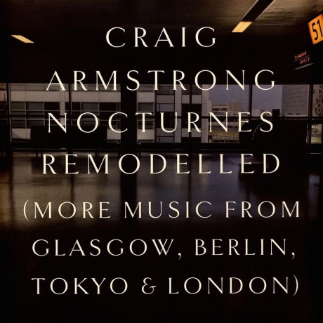 Craig Armstrong - Nocturnes Remodelled (9010974002727) - фото 1