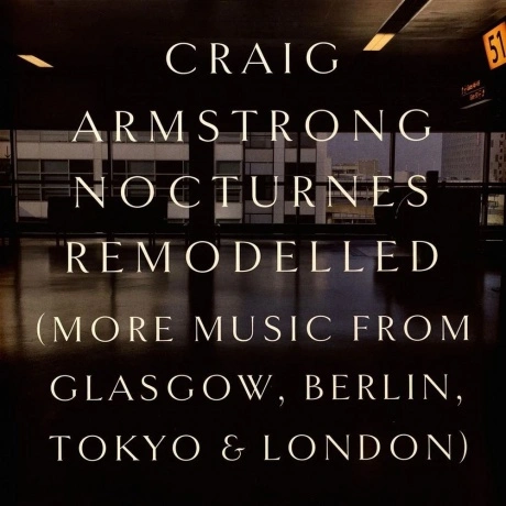 Craig Armstrong - Nocturnes Remodelled (9010974002727)