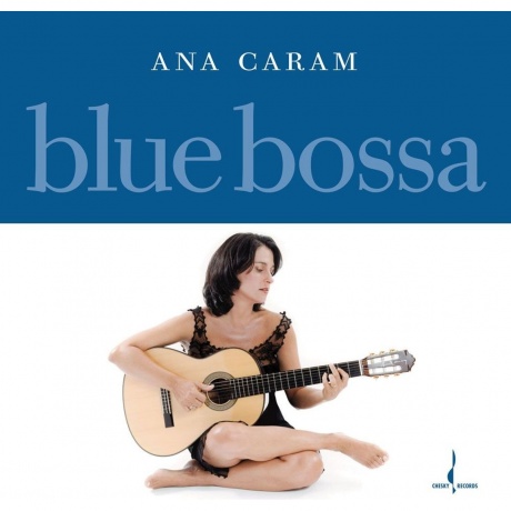 

Ana Caram - Blue Bossa (Audiophile One-Step Pressing) (4895241439773) виниловая пластинка