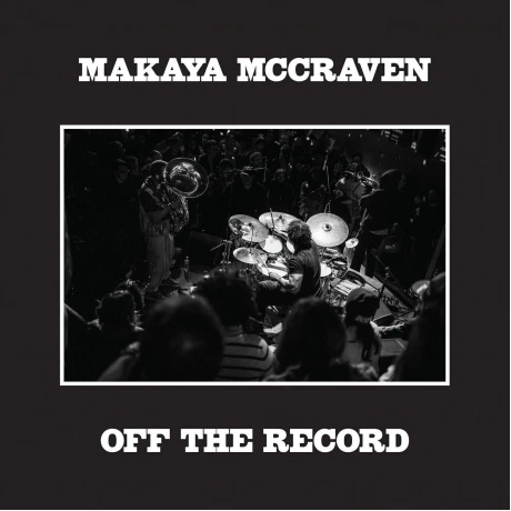 Makaya McCraven - Off The Record (0075597894523)