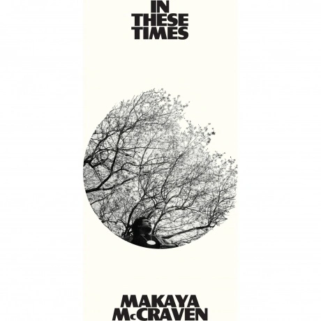 Makaya McCraven - In These Times (0075597908589)