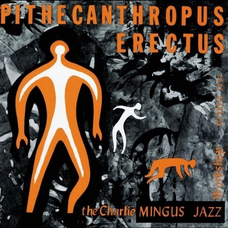 Charles Mingus - Pithecanthropus Erectus (Analogue) (07530887559...