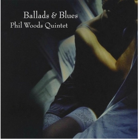 

Phil Woods - Ballads & Blues (Audiophile, Hyper Magnum Sound) (4580051153840) виниловая пластинка