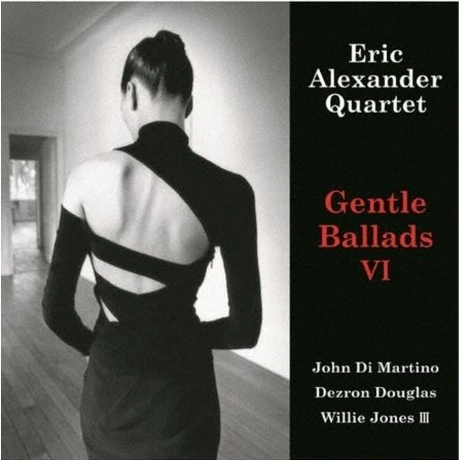 Eric Alexander - Gentle Ballads VI (Audiophile, Hyper Magnum Sou...