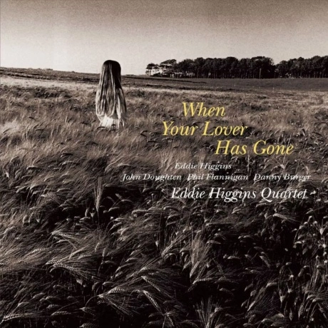 Eddie Higgins - When Your Lover Has Gone (Audiophile, Hyper Magn...