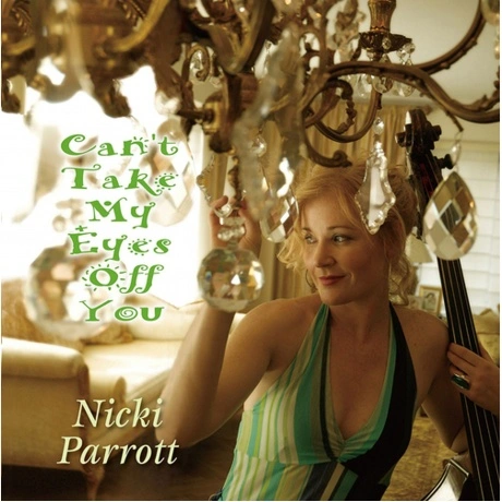 Nicki Parrott - Can’t Take My Eyes Off You (Audiophile, Hyper Ma...