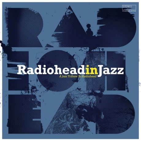 Various Artists - Radiohead In Jazz (3596973646361) виниловая пл...