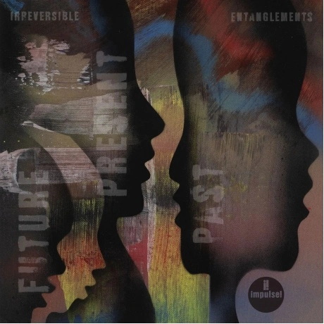 Irreversible Entanglements - Future Present Past (0199957160285)