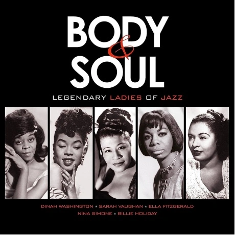 Various Artists - Body & Soul: Legendary Ladies Of Jazz (Coloure...