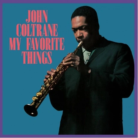 Coltrane John - My Favorite Things (Crystal Clear) (843572370209...