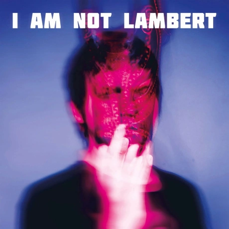 Lambert - I Am Not Lambert (4250795610427)