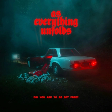 As Everything Unfolds - Did You Ask To Be Set Free? (coloured) (...