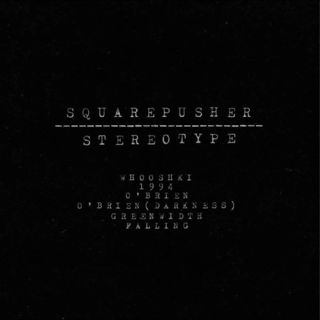 Squarepusher - Stereotype (5056818802416) виниловая пластинка