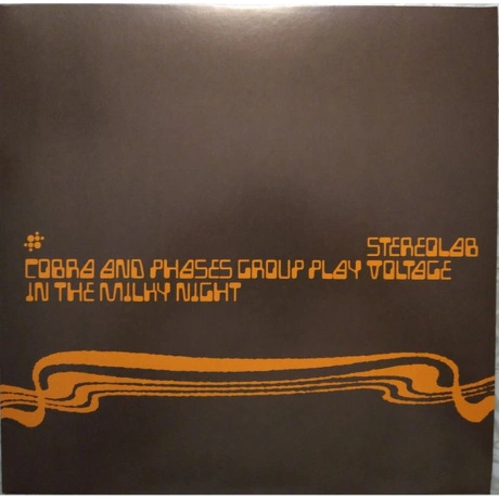 Stereolab - Cobra And Phases Group Play Voltage In The Milky Nig...
