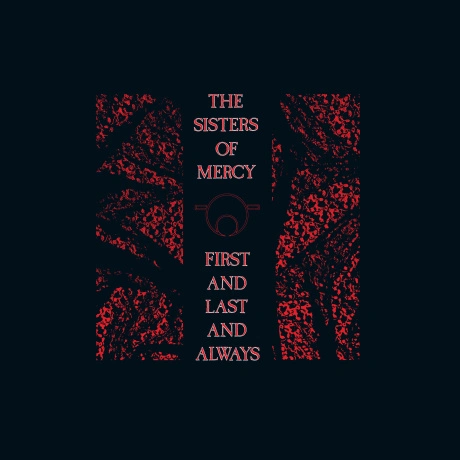 The Sisters Of Mercy - First And Last And Always (Analogue) (082...