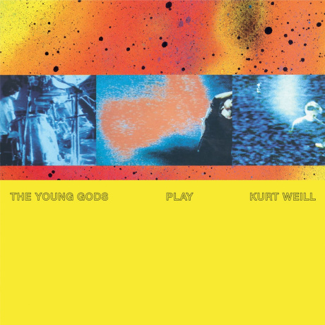 The Young Gods - Play Kurt Weill (5400863053529) виниловая пластинка - фото 1