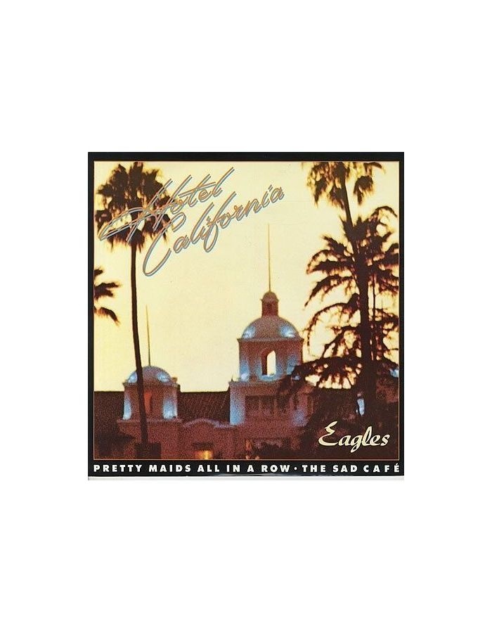 виниловая пластинка eagles hotel california lp Виниловая пластинка Eagles, Hotel California (0081227961619)