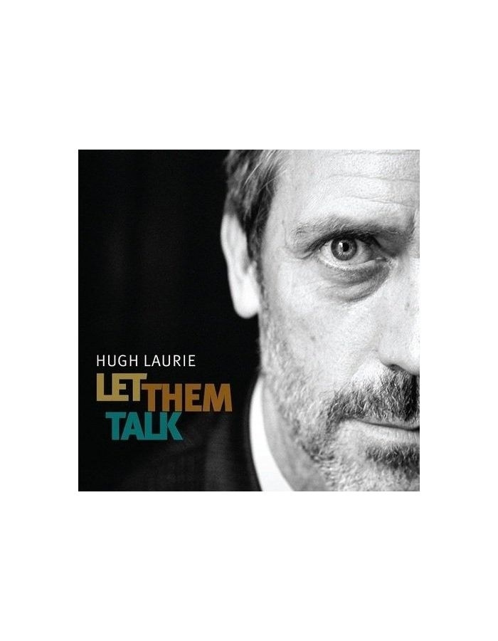 Виниловая пластинка Laurie, Hugh, Let Them Talk (0825646729425)