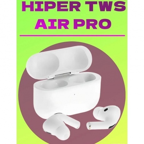 Наушники Hiper TWS Air Pro (HTW-M5) White - фото 19