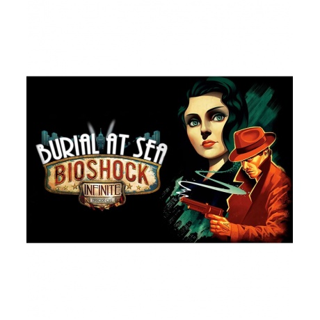 Игра для ПК BioShock Infinite: Burial at Sea - Episode One [2K_1...