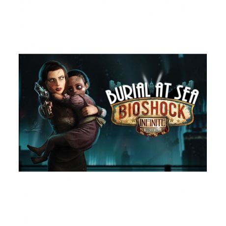 Игра для ПК BioShock Infinite: Burial at Sea - Episode Two [2K_1...