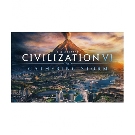 Игра для ПК Sid Meier’s Civilization VI: Gathering Storm [2K_511...